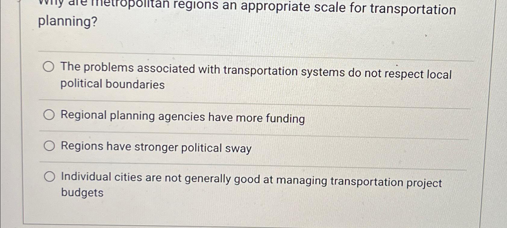  planning? The problems associated with transportation systems do not respect local