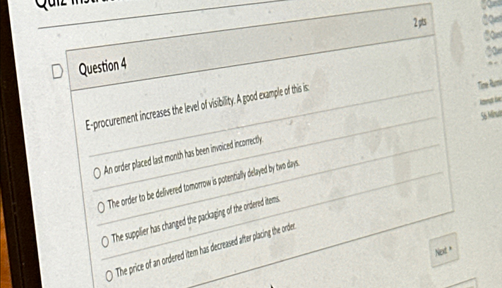  205 Question 4 E-procurement increases the level of visibility. A good