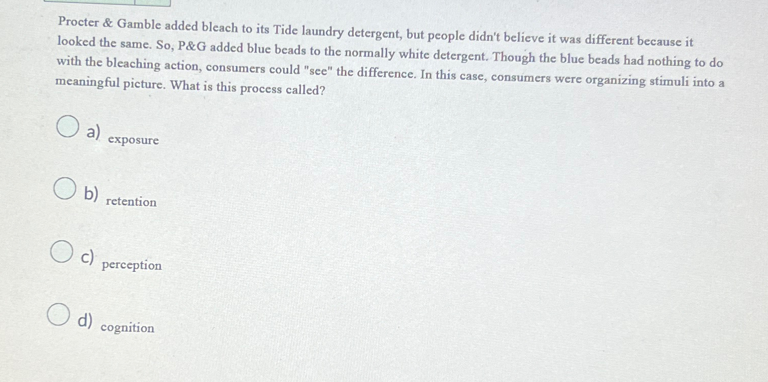  Procter & Gamble added bleach to its Tide laundry detergent, but