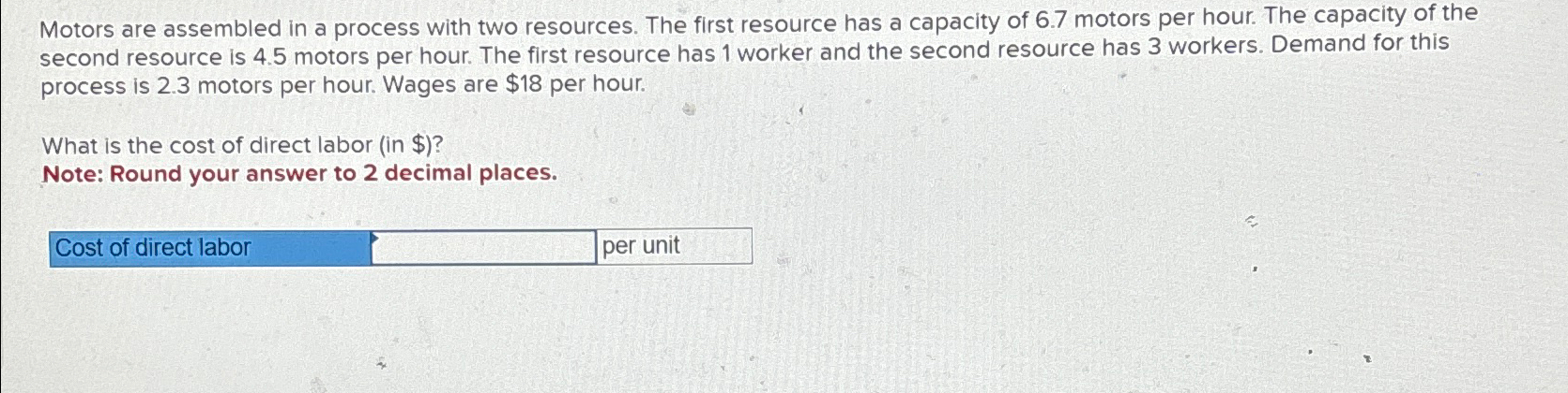  Motors are assembled in a process with two resources. The first