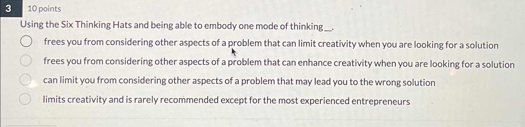  310 points Using the Six Thinking Hats and being able to