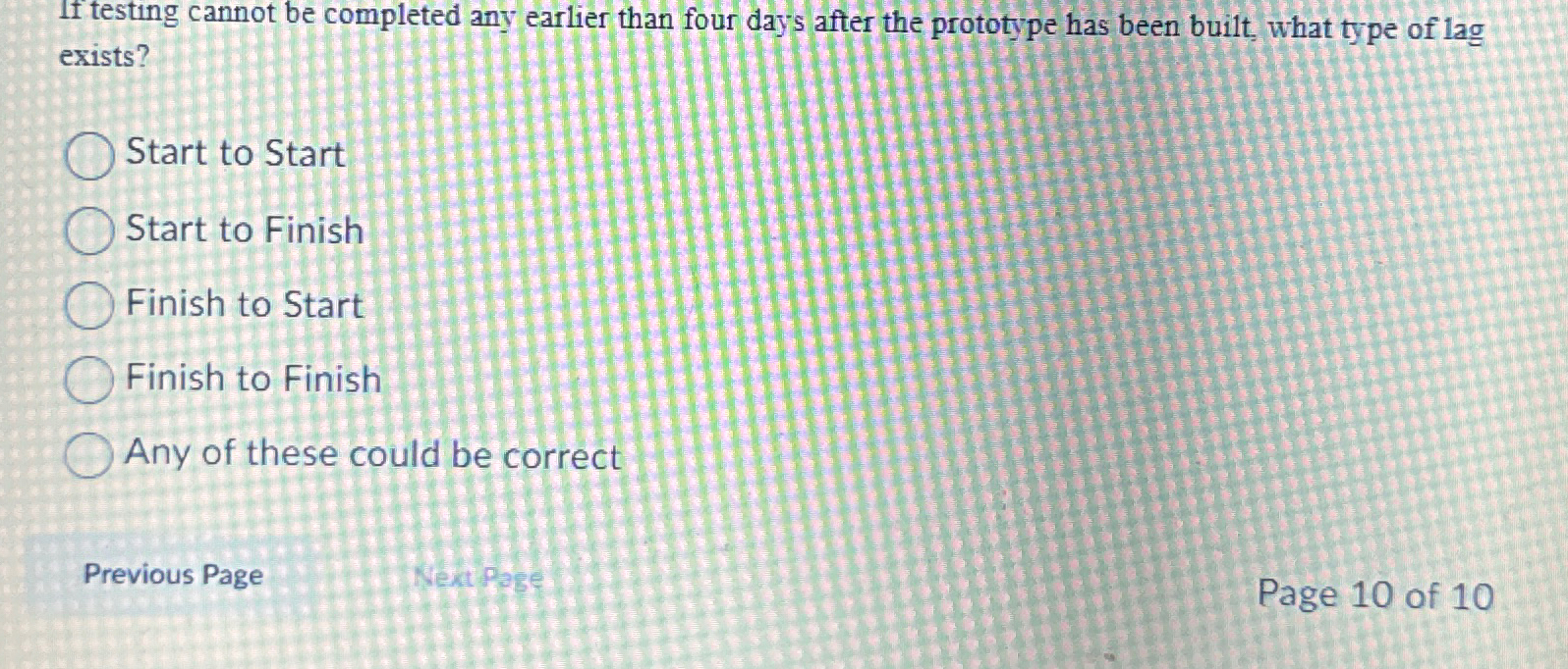  If testing cannot be completed any earlier than four days after