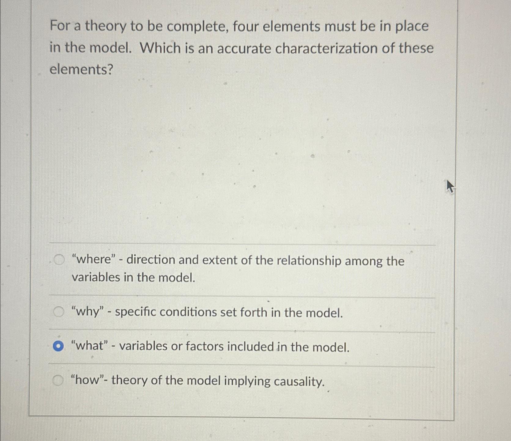  For a theory to be complete, four elements must be in