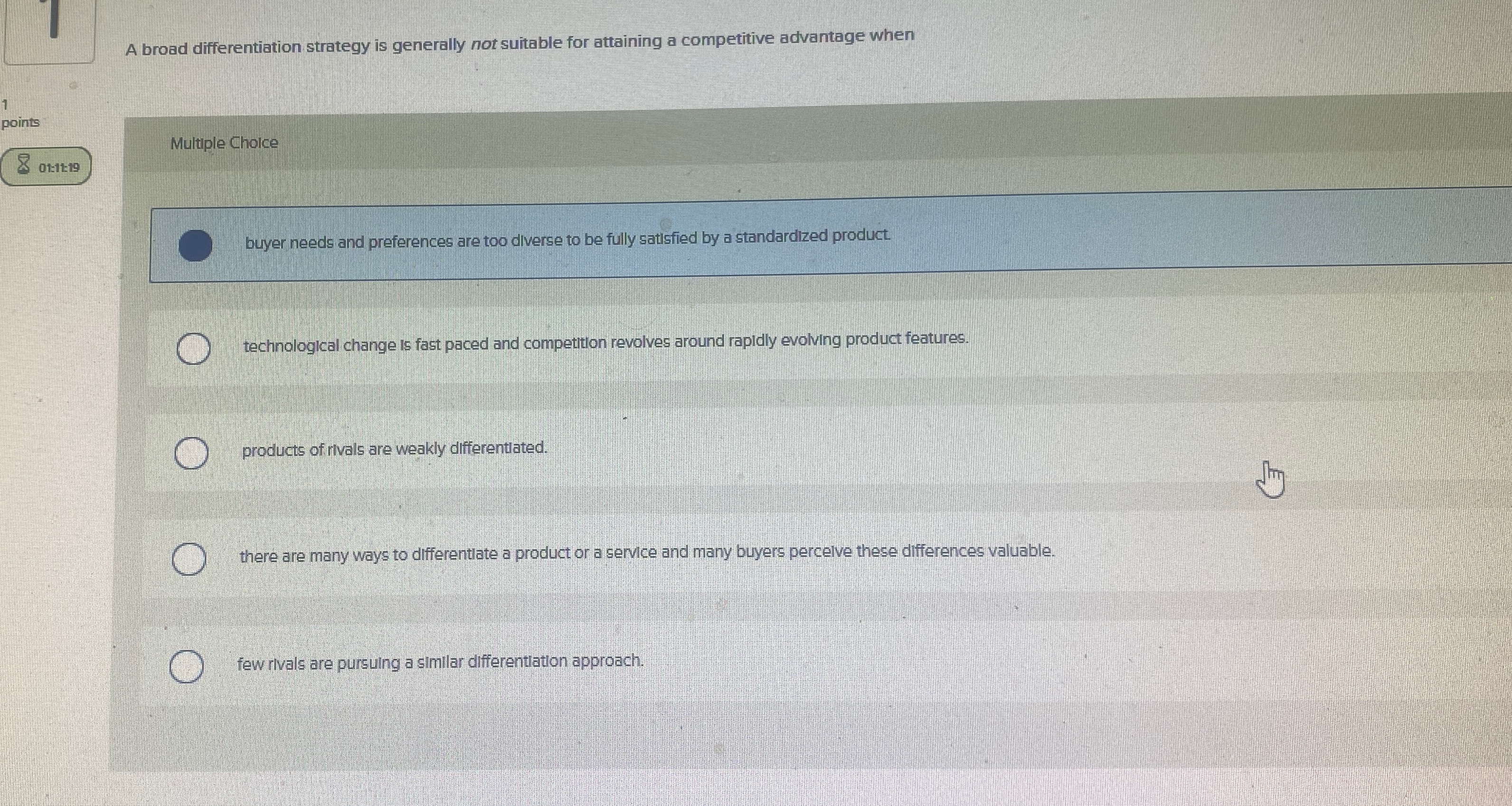  A broad differentiation strategy is generally not suitable for attaining a