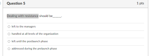  Dealing with resistance should be left to the managers handled at