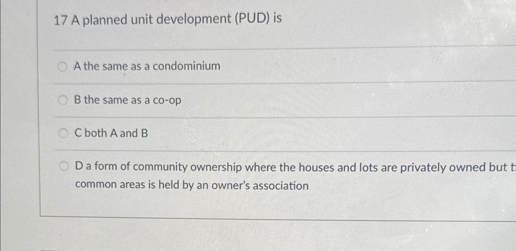  17 A planned unit development (PUD) is A the same as