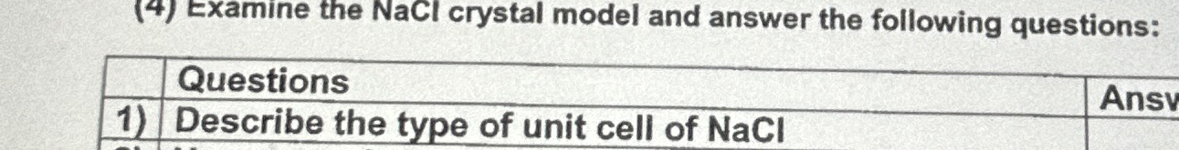  (4) Examine the NaCl crystal model and answer the following questions: