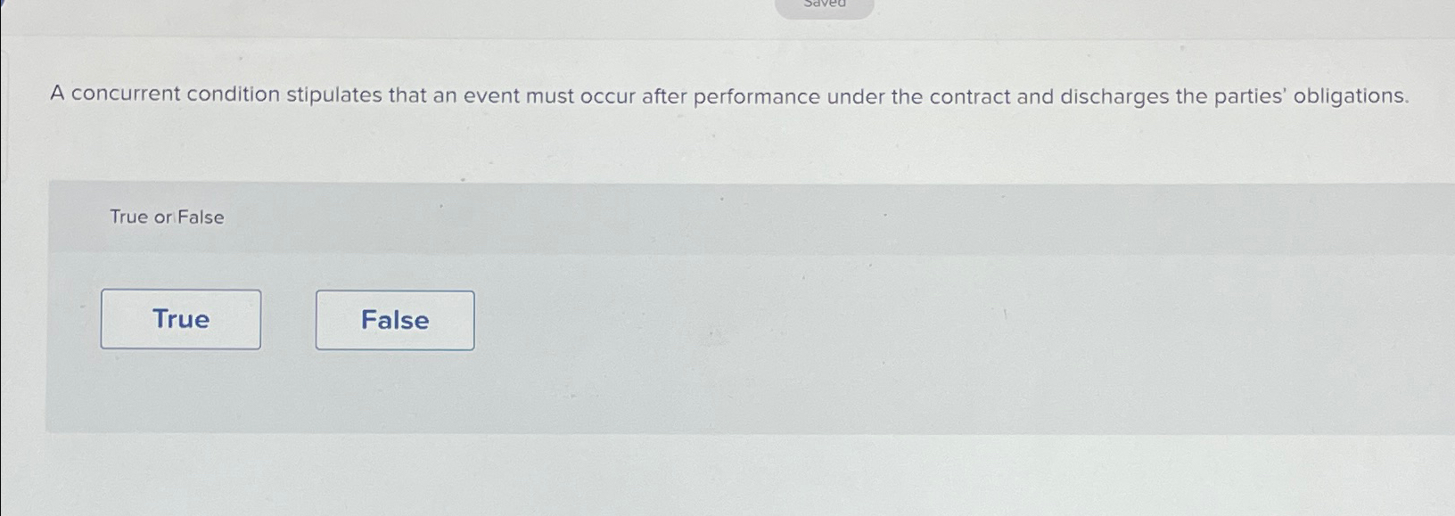  A concurrent condition stipulates that an event must occur after performance