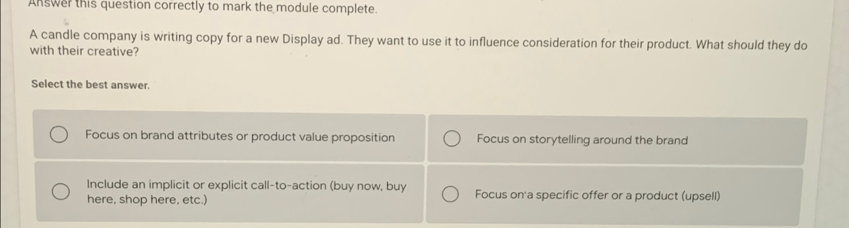  Answer this question correctly to mark the module complete. A candle