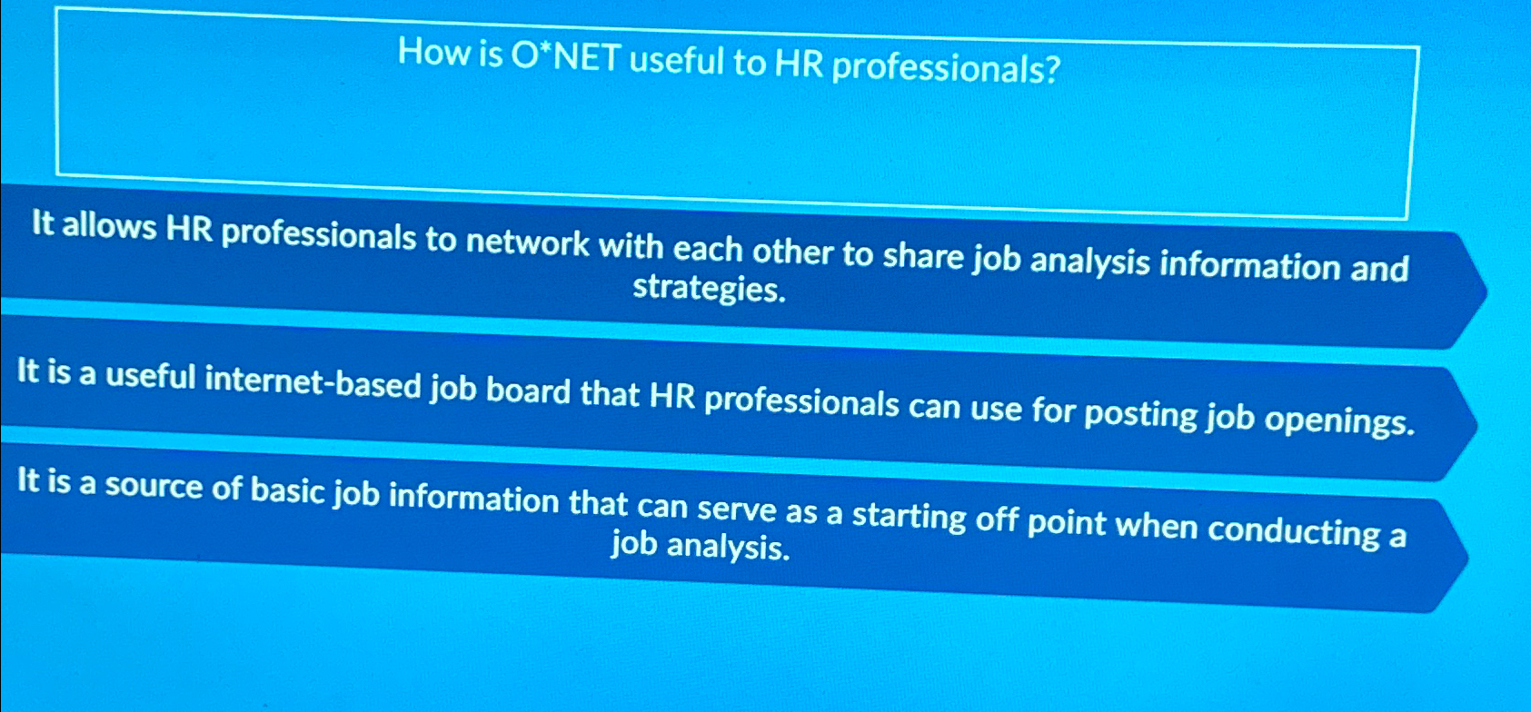  How is O*NET useful to HR professionals? It allows HR professionals