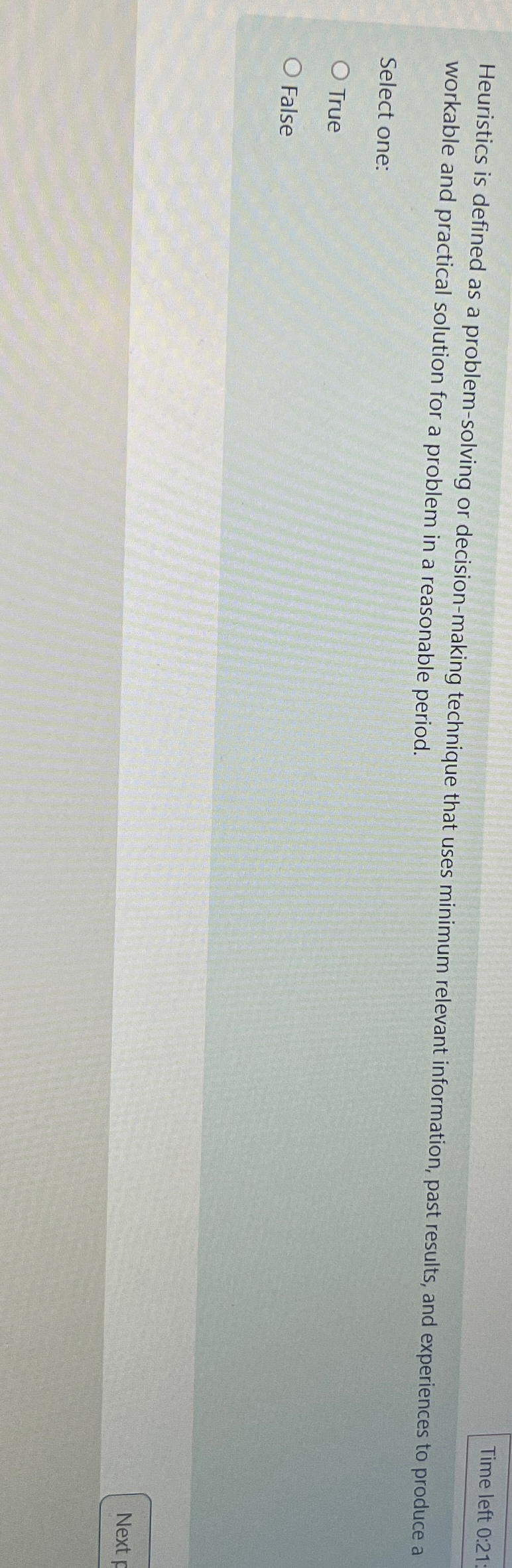  Heuristics is defined as a problem-solving or decision-making technique that uses