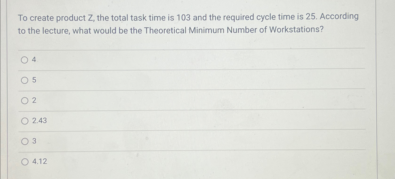  To create product Z, the total task time is 103 and