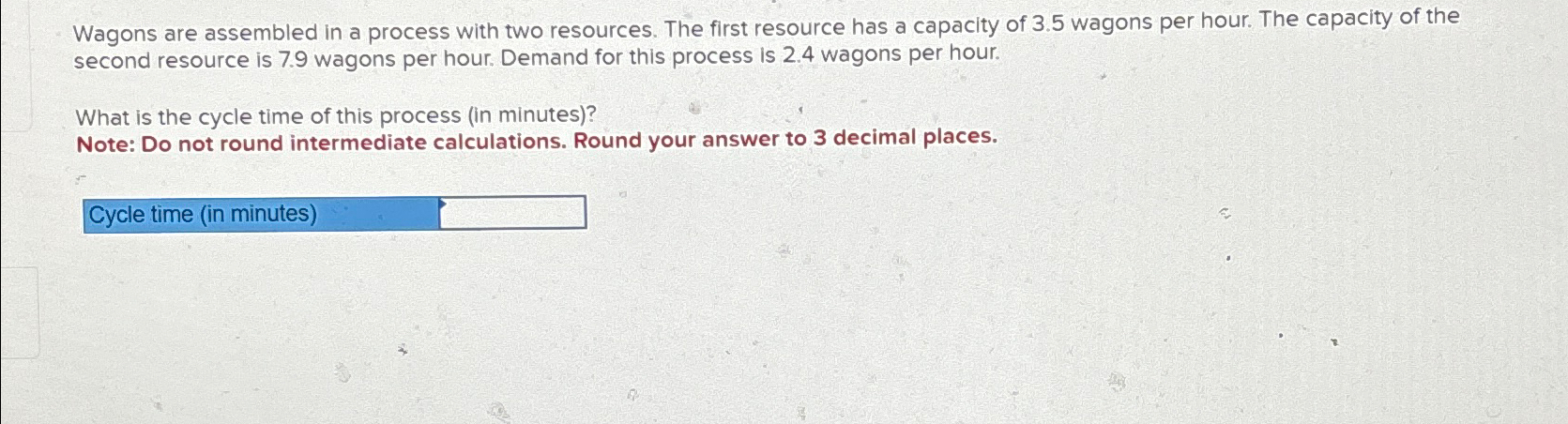  Wagons are assembled in a process with two resources. The first