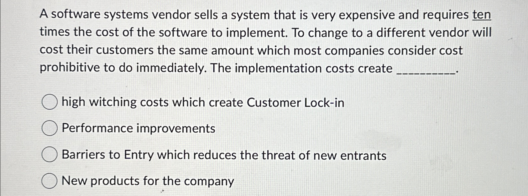  A software systems vendor sells a system that is very expensive