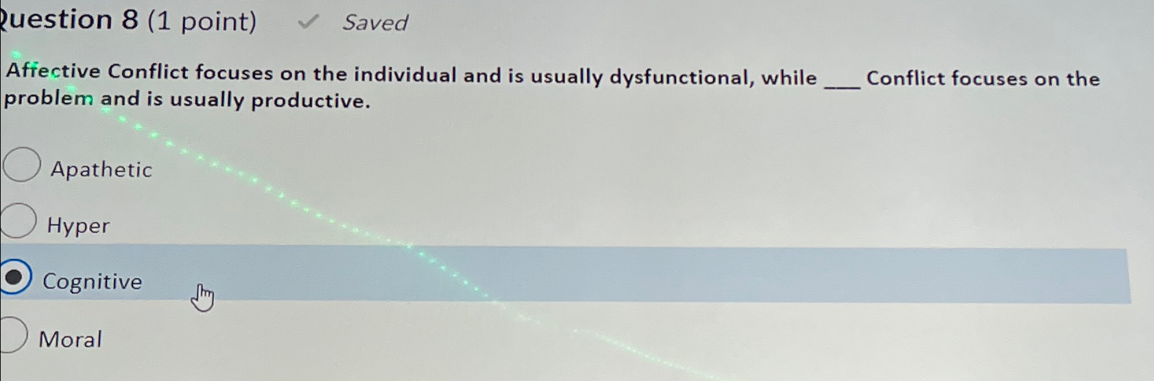 Question 8(1 point) Saved Afrective Conflict focuses on the individual and