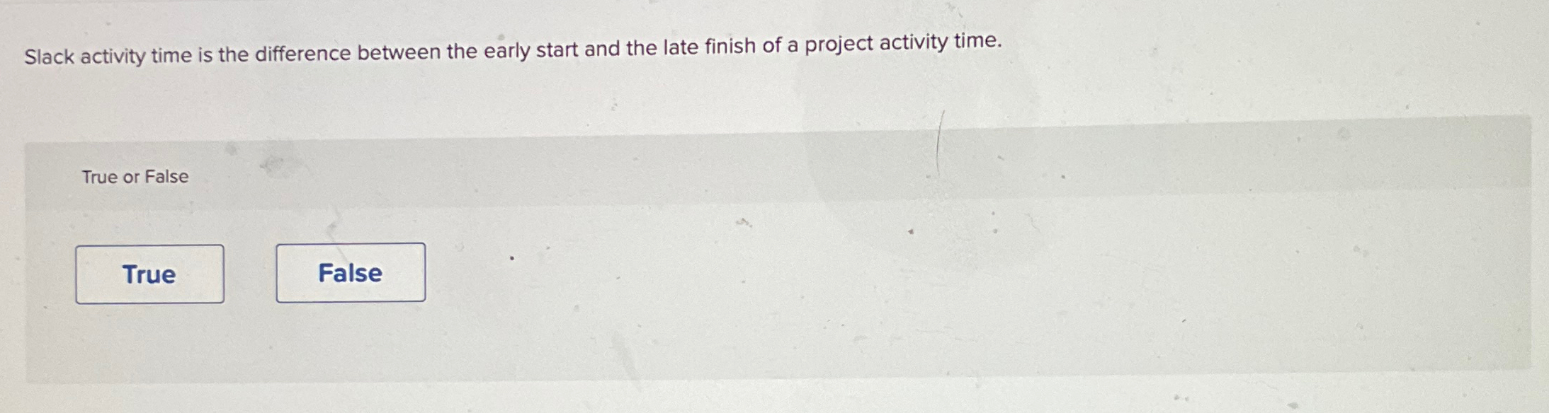  Slack activity time is the difference between the early start and