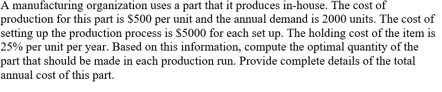  (PLEASE SHOW EXCEL DATA) A manufacturing organization uses a part that