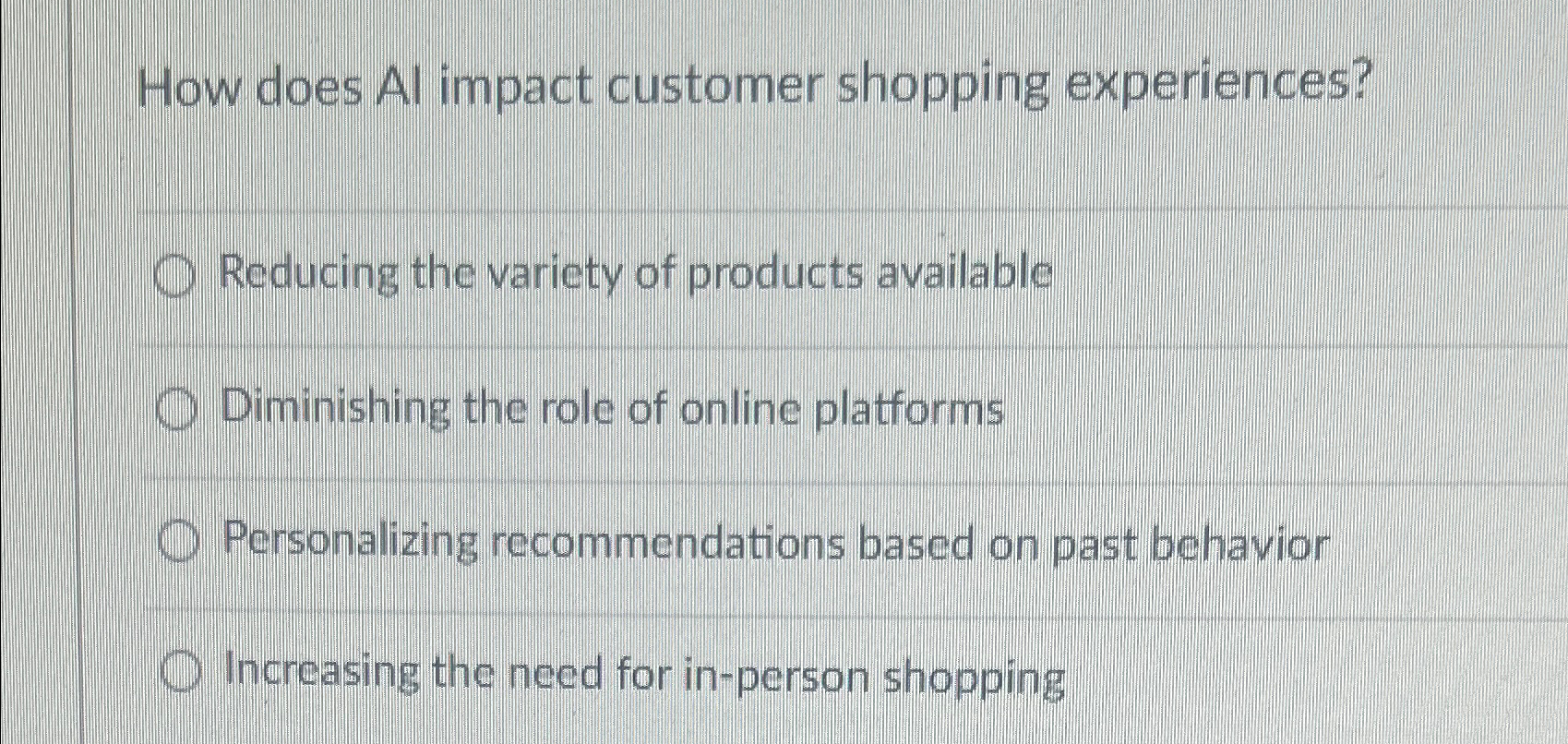  How does Al impact customer shopping experiences? Reducing the variety of