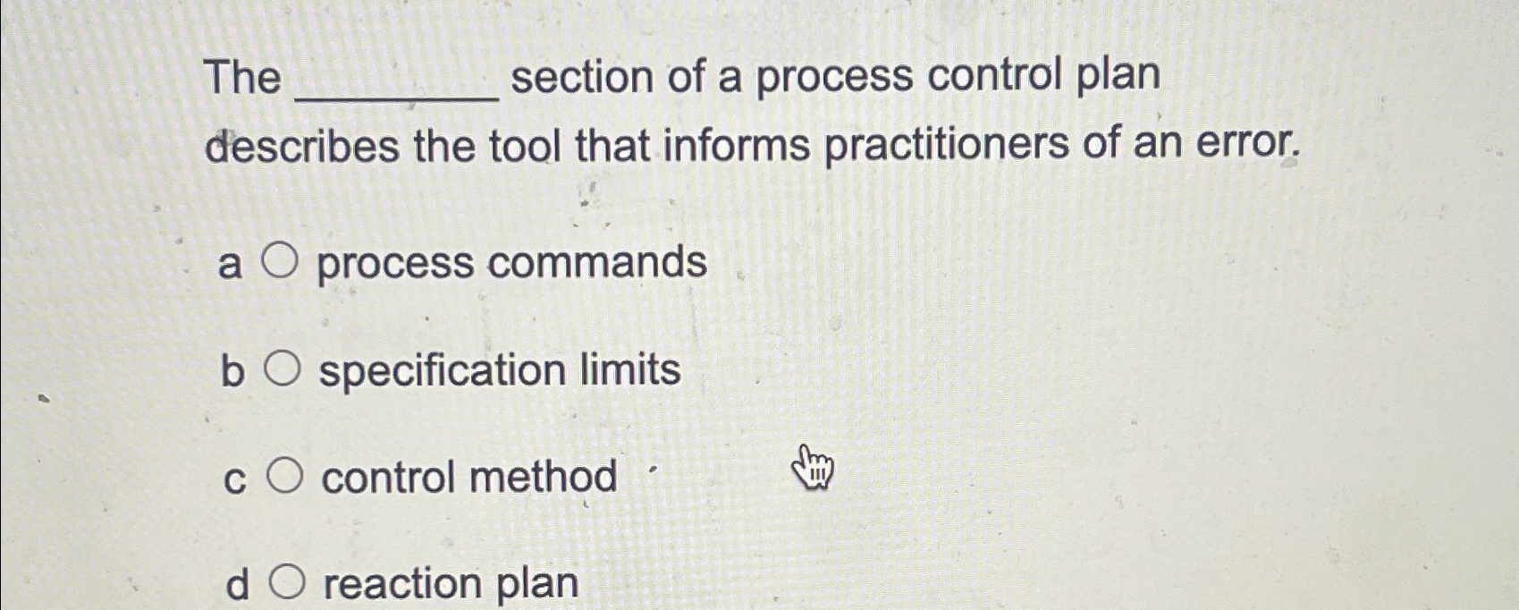  The section of a process control plan describes the tool that