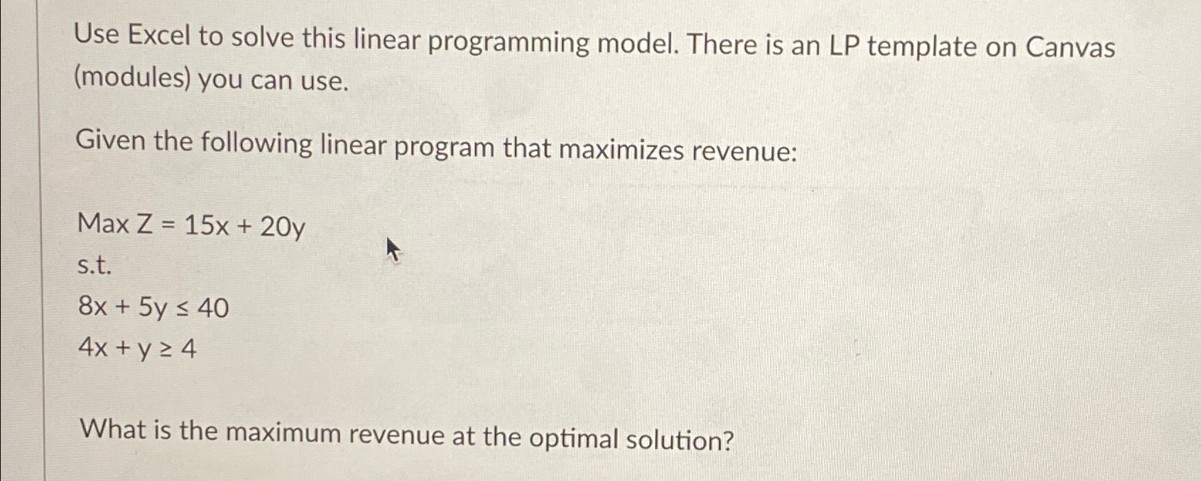  Use Excel to solve this linear programming model. There is an