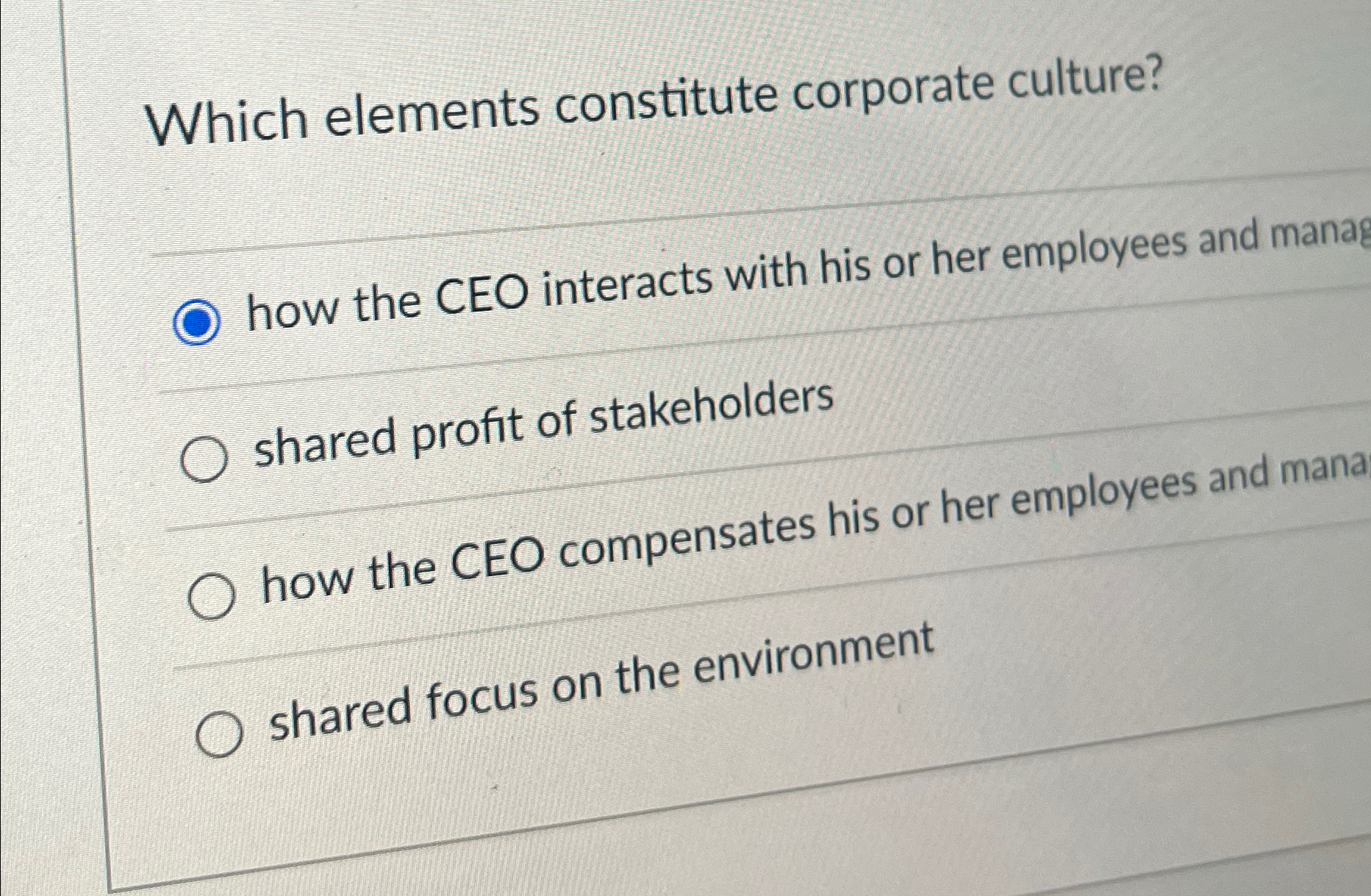  Which elements constitute corporate culture? how the CEO interacts with his