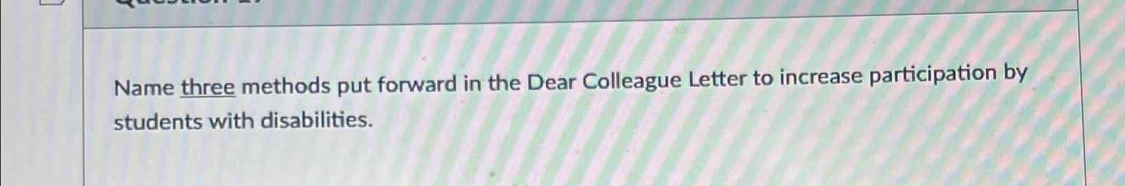  Name three methods put forward in the Dear Colleague Letter to