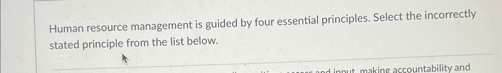  Human resource management is guided by four essential principles. Select the