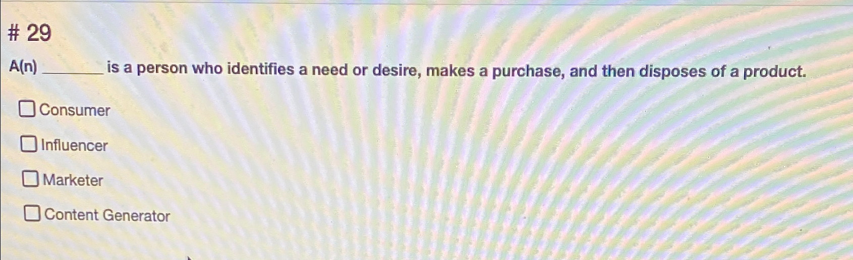  # 29 A(n) is a person who identifies a need or