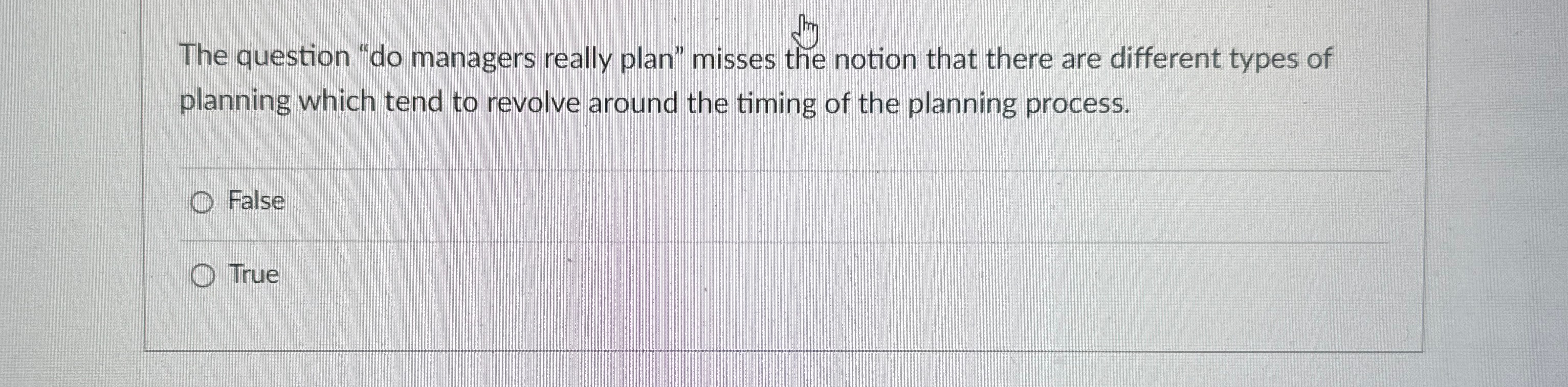  The question "do managers really plan" misses the notion that there