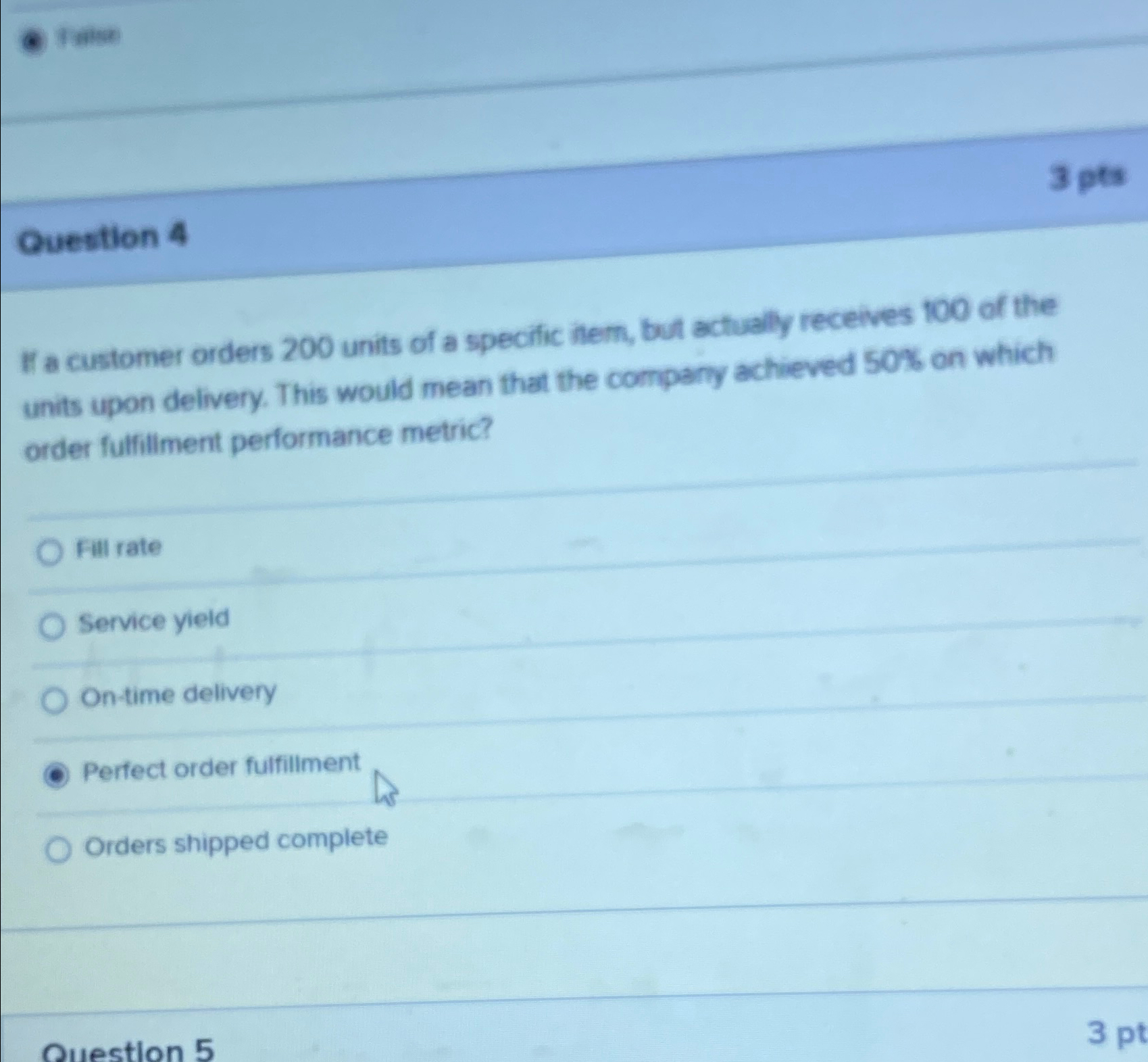  1ame Question 4 If a customer orders 200 units of a