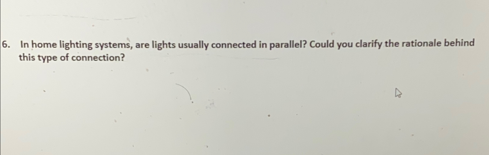  In home lighting systems, are lights usually connected in parallel? Could