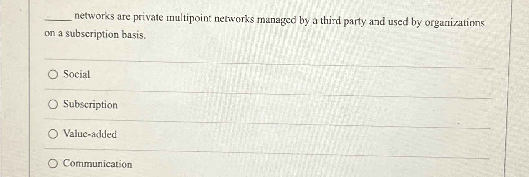  networks are private multipoint networks managed by a third party and