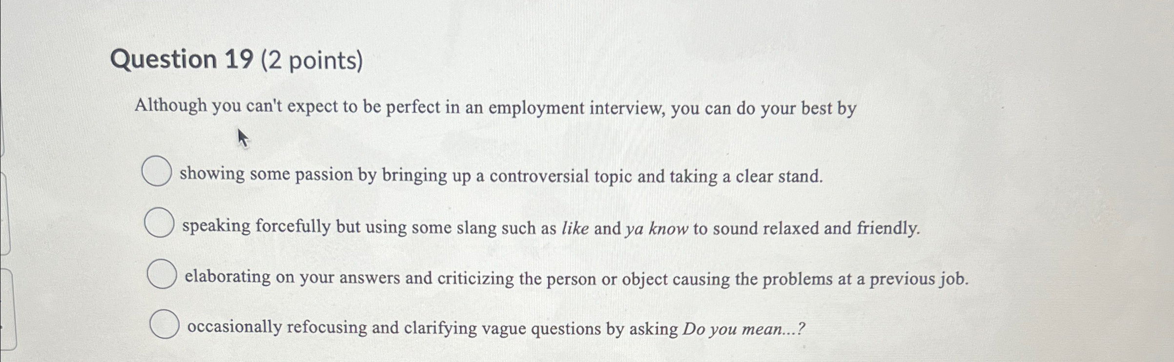  Question 19(2 points) Although you can't expect to be perfect in