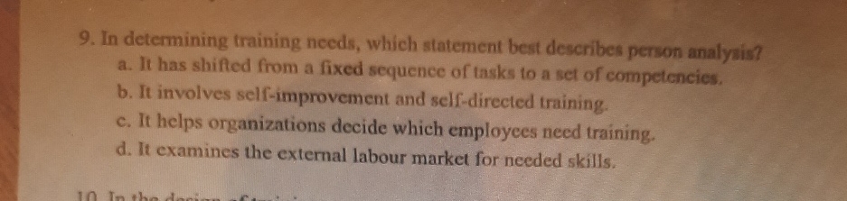  In determining training needs, which statement best describes person analyzis? a.