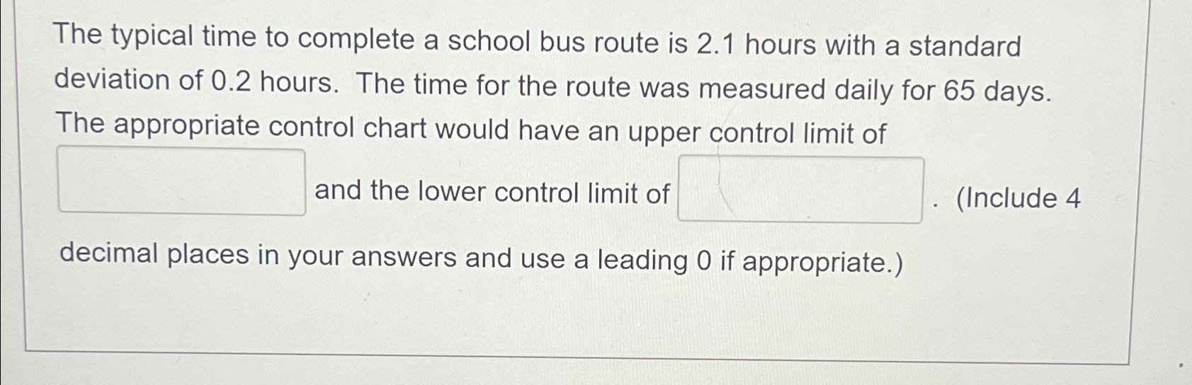 The typical time to complete a school bus route is 2.1