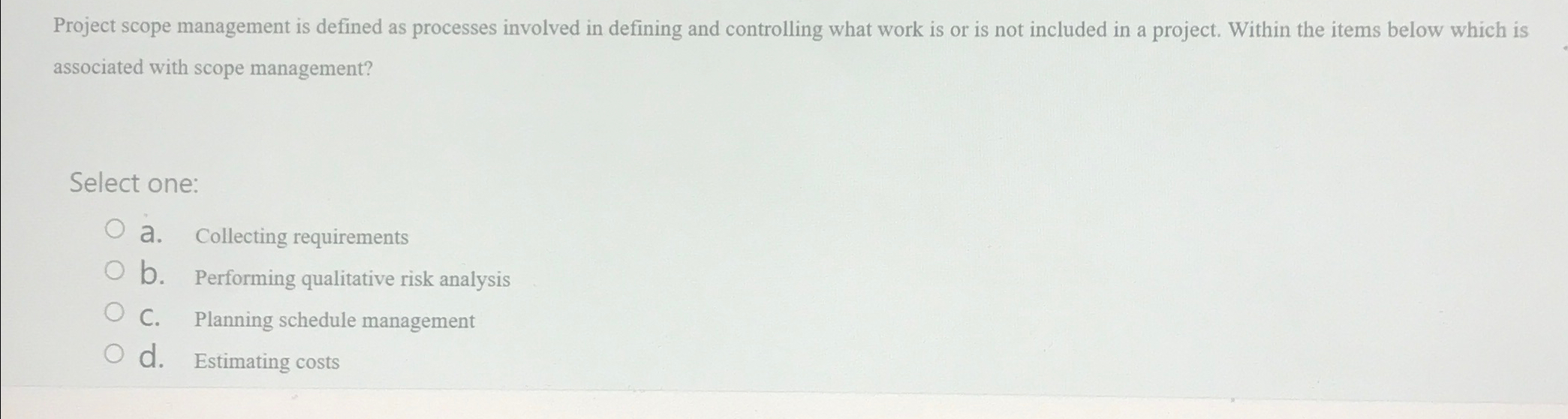  Project scope management is defined as processes involved in defining and