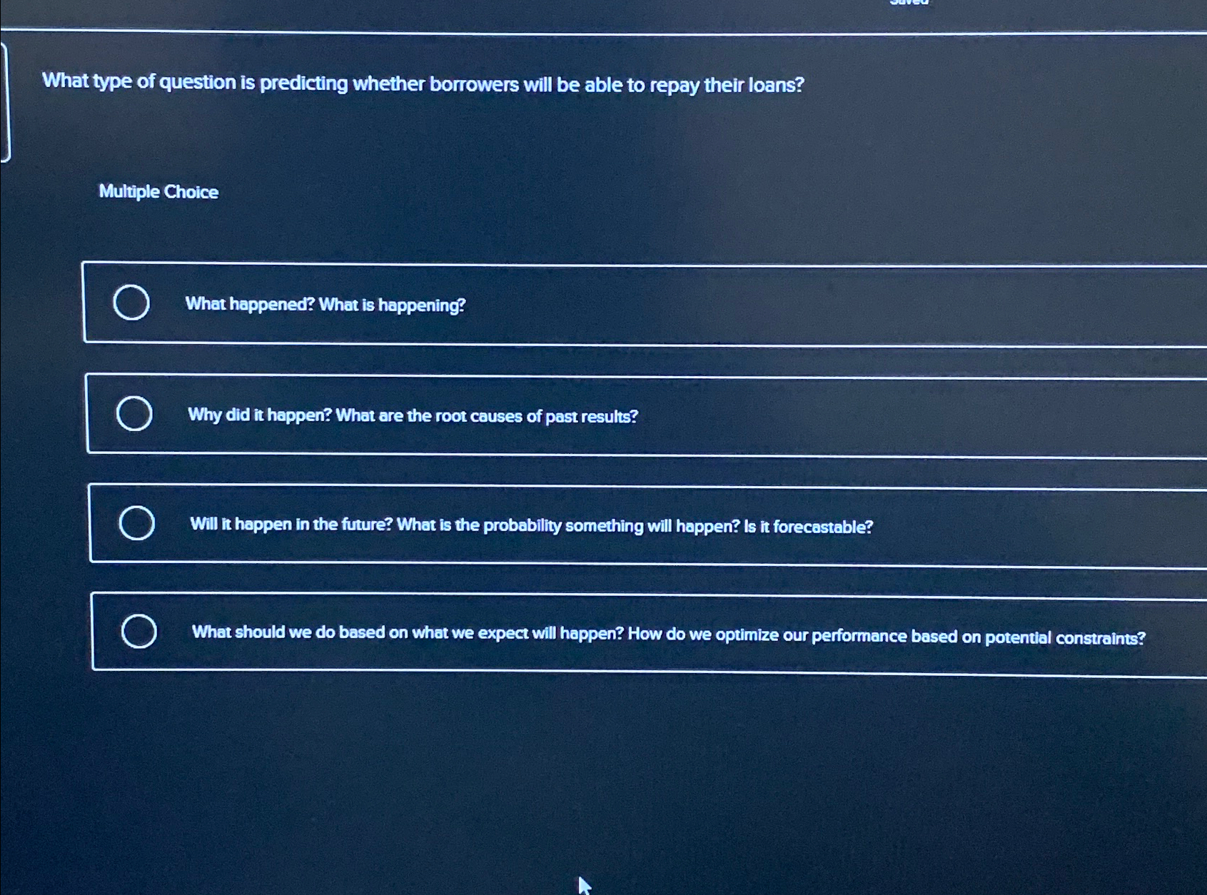  What type of question is predicting whether borrowers will be able