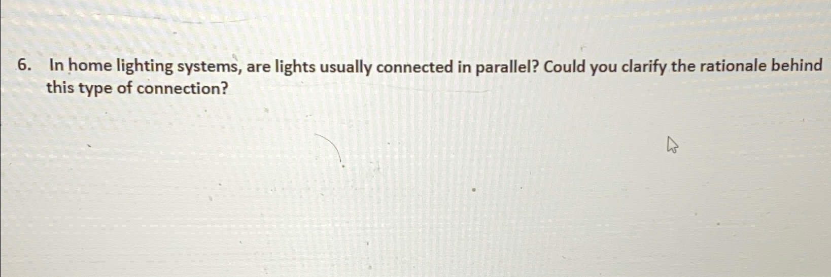  In home lighting systems, are lights usually connected in parallel? Could