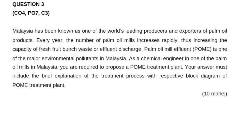  QUESTION 3 (CO4, PO7, C3) Malaysia has been known as one