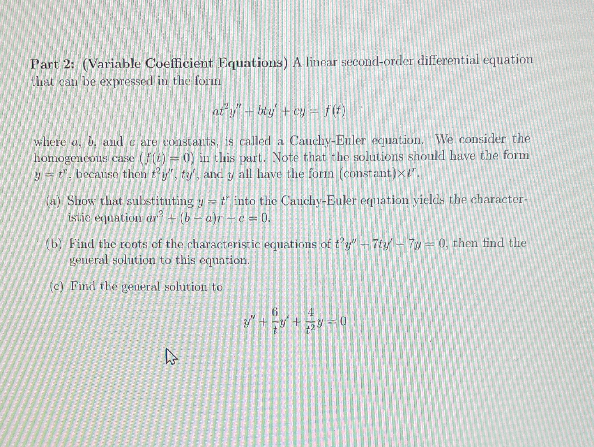 Solve using matlab and explain steps Part 2: (Variable Coefficient Equations) A