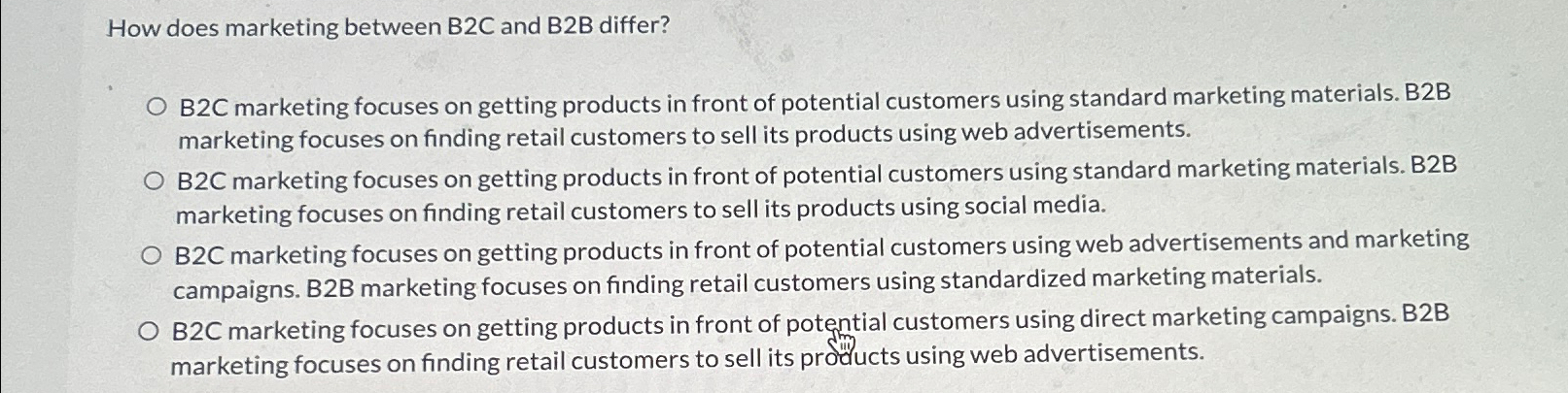  How does marketing between B2C and B2B differ? B2C marketing focuses