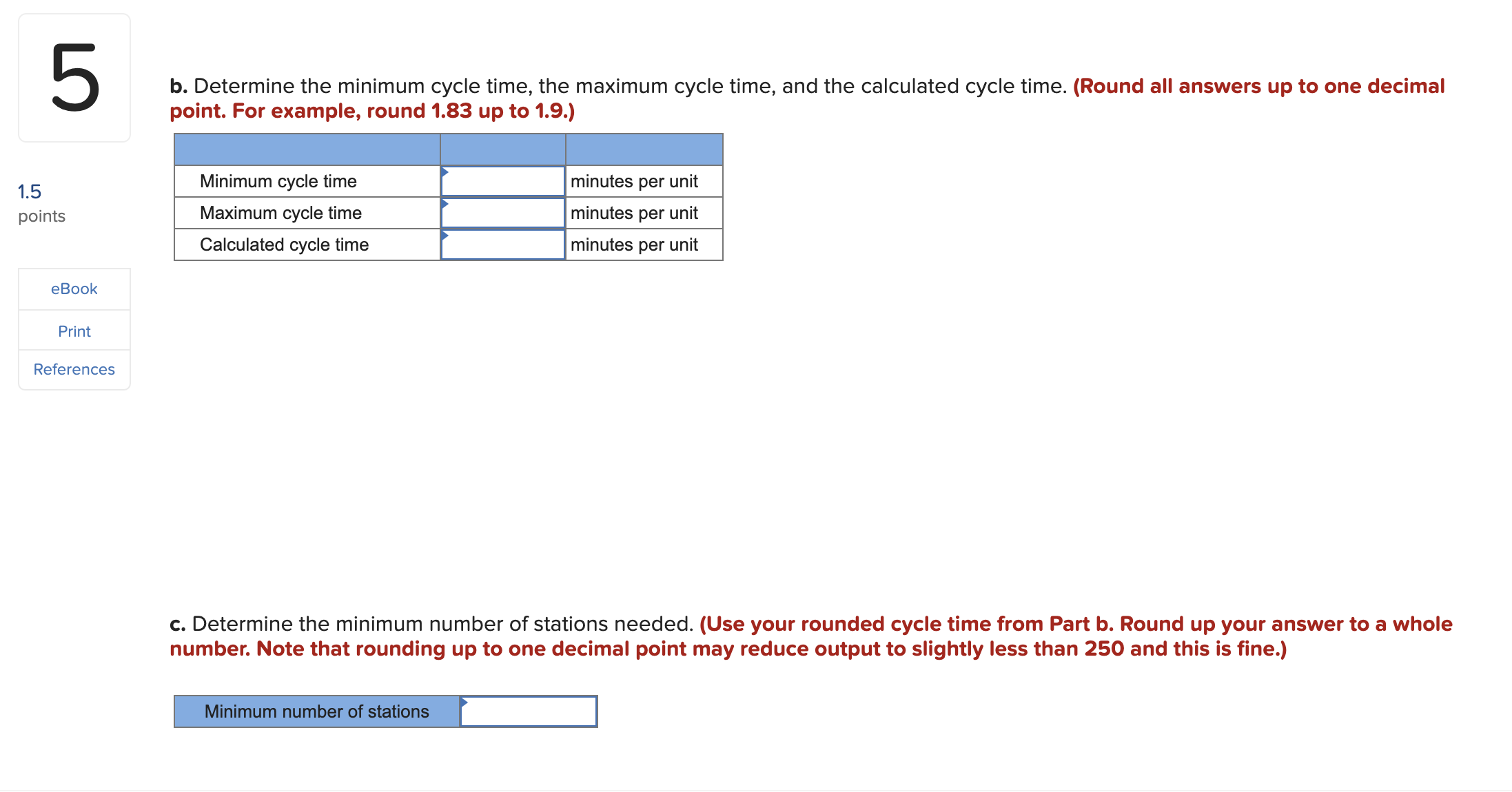 the calculated cycle time. (Round all answers up to one decimal point.