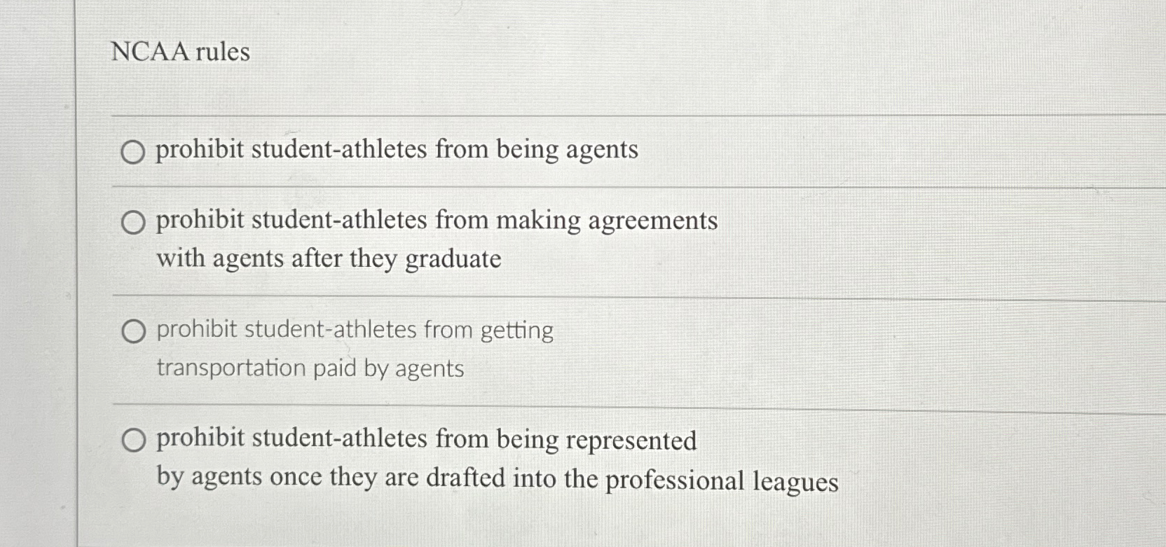  NCAA rules prohibit student-athletes from being agents prohibit student-athletes from making