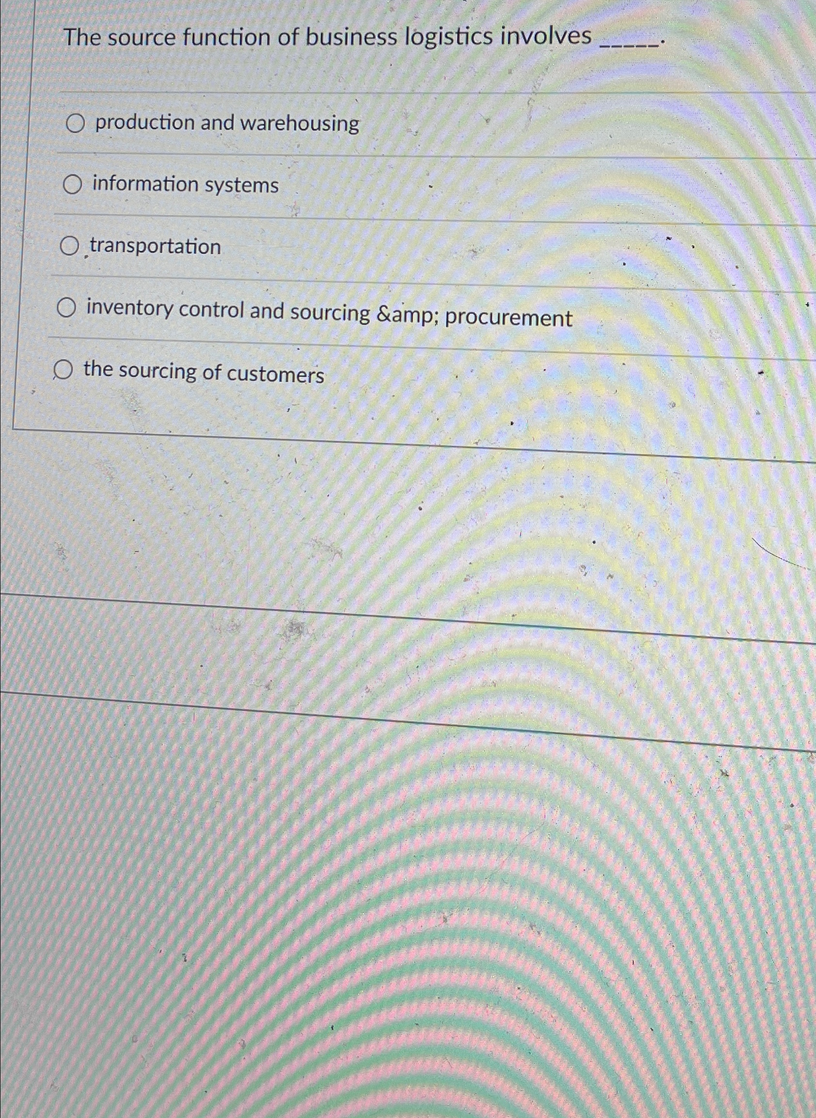  The source function of business logistics involves production and warehousing information