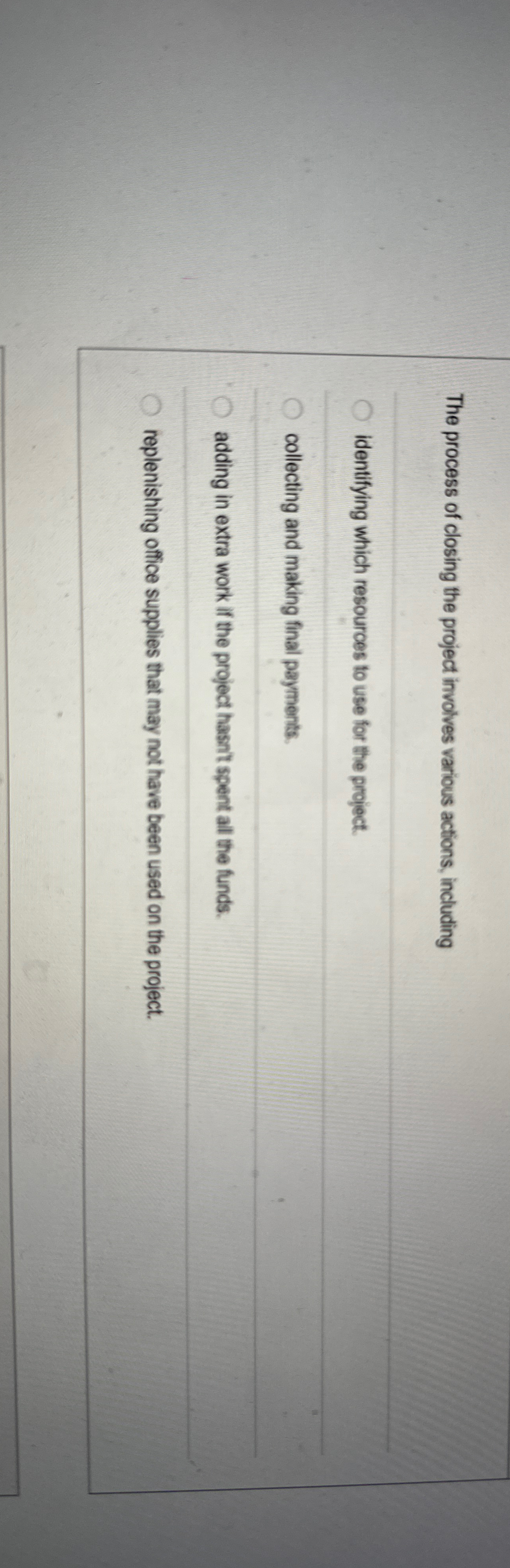  The process of closing the project involves various actions, including identifying