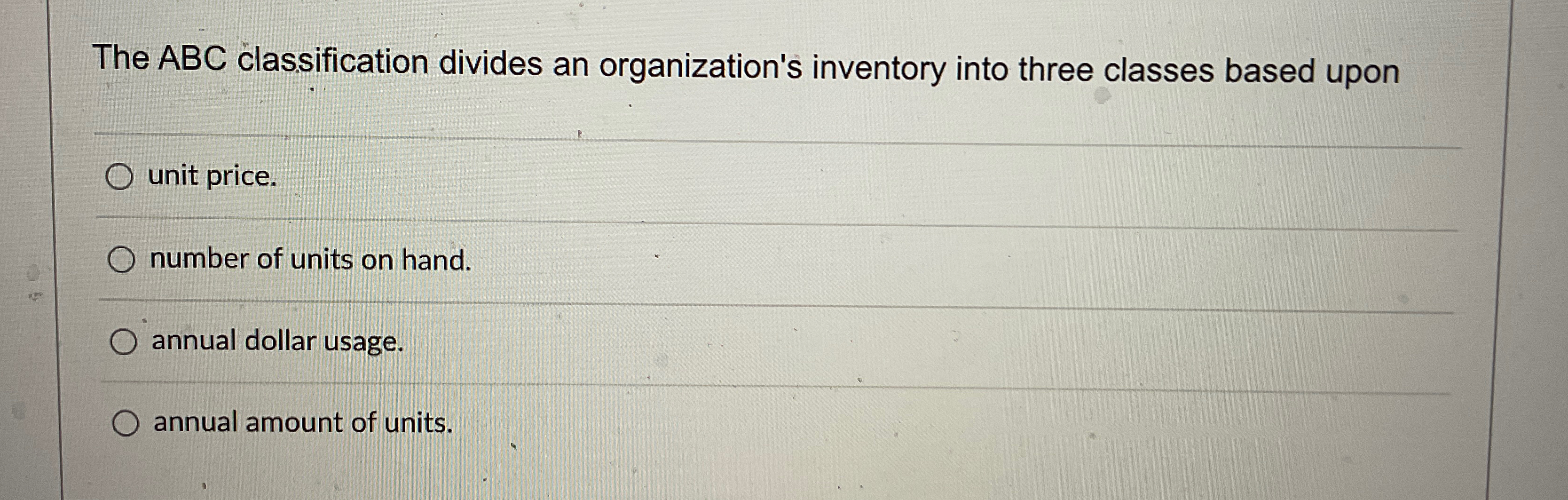  The ABC classification divides an organization's inventory into three classes based