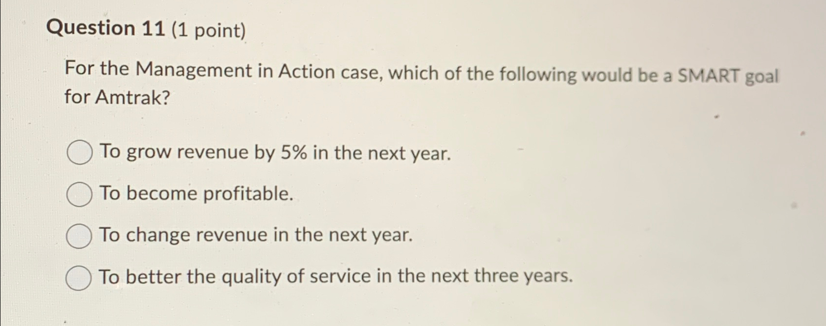  Question 11(1 point) For the Management in Action case, which of