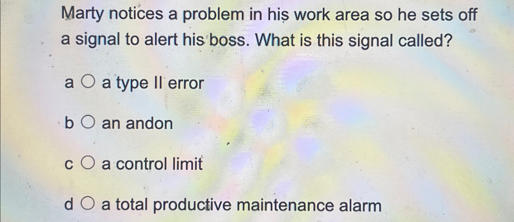  Marty notices a problem in his work area so he sets