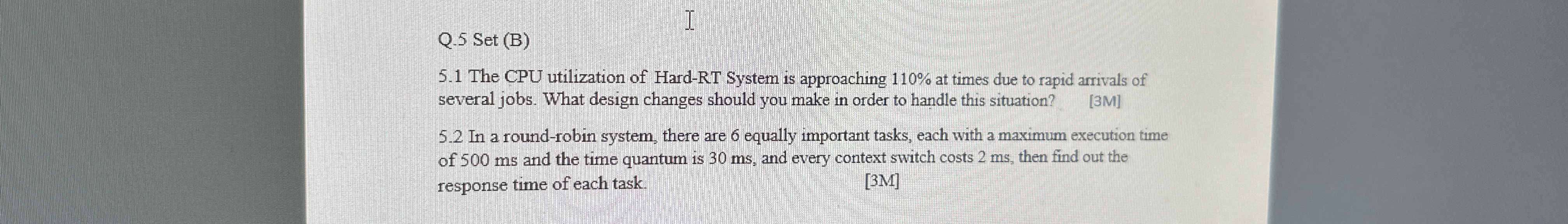  Q.5 Set (B) 5.1 The CPU utilization of Hard-RT System is
