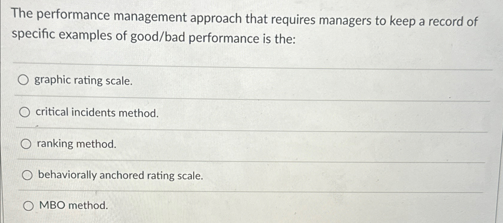  The performance management approach that requires managers to keep a record
